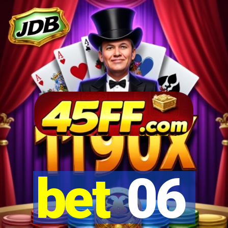 bet 06